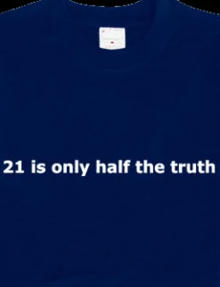 21 is only half the truth