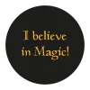 Geek Aufkleber I Believe in Magic
