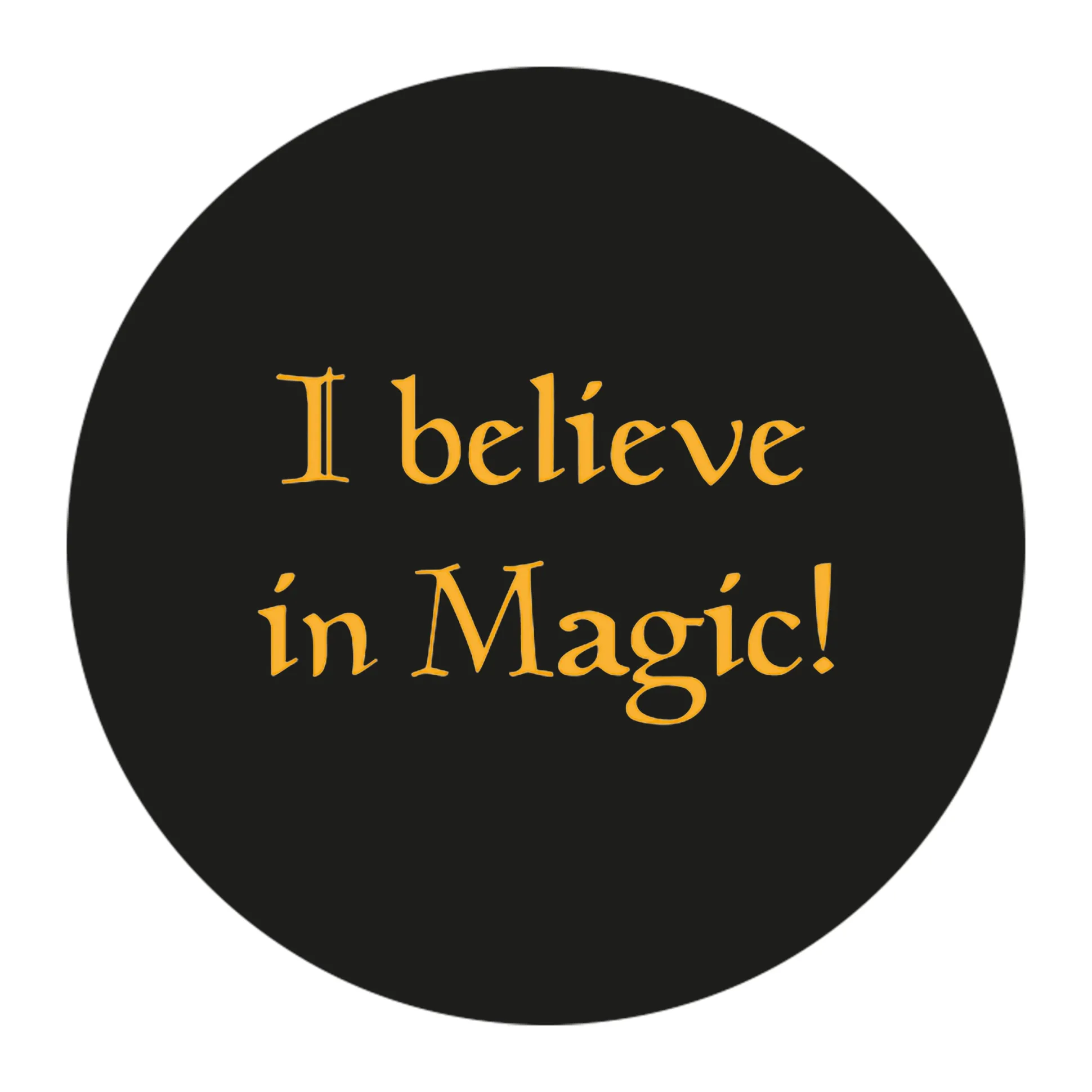 Geek Aufkleber I Believe in Magic
