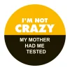 Geek Aufkleber My Mother Had Me Tested