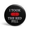 Geek Button I Took The Red Pill