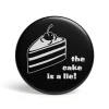 Geek Button The Cake Is A Lie