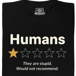 Humans are stupid