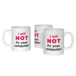 I Will Not Fix Your Computer Becher